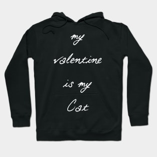 My valentine is my cat Hoodie